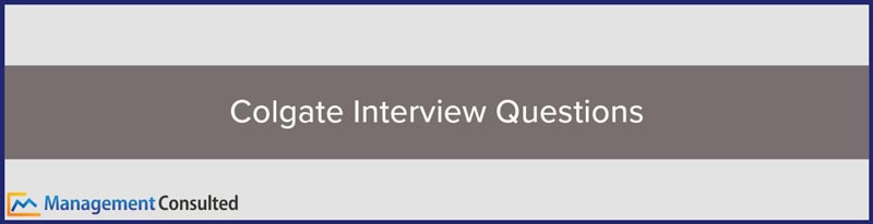 Colgate Interview Questions