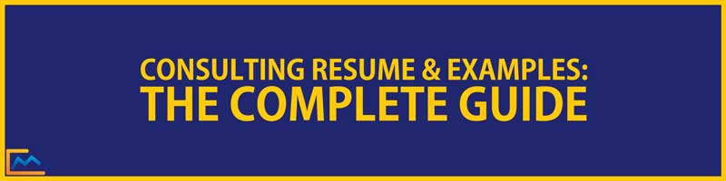 Consulting Resume Complete Guide, consultant resume example, consultant resume sample, management consultant resume, management consulting resume