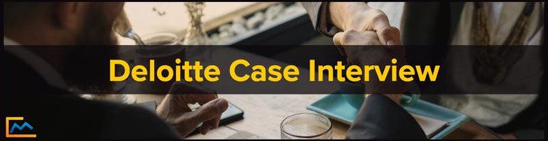 Deloitte Case Interview