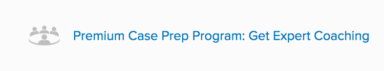 Premium Case Prep Program: Get Expert Coaching