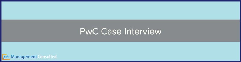 PwC Case Interview