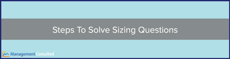 sizing questions, case interview questions, Steps To Solve Sizing Questions